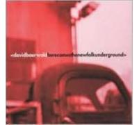 DAVID BAERWALD: HERE COMES THE NEW FOLK UNDERGROUND - CD