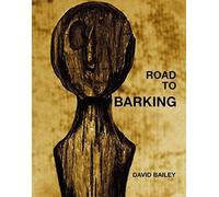David Bailey: Road to Barking