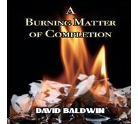 David Baldwin A Burning Matter of Completion Paperback Book in White David Baldwin White