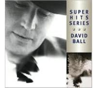 DAVID BALL: SUPER HITS - CD