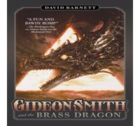 David Barnett GIDEON SMITH & THE BRASS DRAGON Paperback Book David Barnett Multicolor