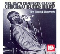 David Barrett - Mel Bay's Complete Classic Chicago Blues Harp (UK Import)