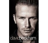 David Beckham: My Side: Written by David Beckham, 2003 Edition, (1st) Publisher: CollinsWillow [Hardcover]