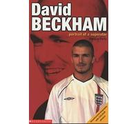David Beckham; Portrait of a Superstar