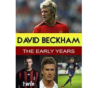 David Beckham - The Early Years