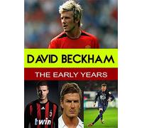 David Beckham - The Early Years