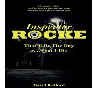 David Bedford Inspector Rocke: That'll Be The Day That I Die Paperback Book David Bedford Multicolor