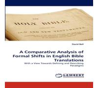 David Bell A Comparative Analysis of Formal Shifts in English Bible David Bell Multicolor