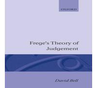 David Bell Frege's Theory of Judgement Hardcover Book David Bell Multicolor