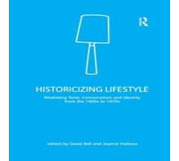 David Bell Historicizing Lifestyle: Mediating Taste, Consumption & Identity David Bell Multicolor