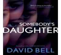 David Bell Somebody's Daughter Paperback Book David Bell Multicolor