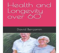 David Benjamin Health & Longevity over 60 Paperback Book David Benjamin Multicolor
