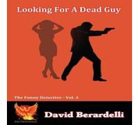 David Berardelli Looking For A Dead Guy (Funny Detective Volume 4) Paperback Book David Berardelli Multicolor