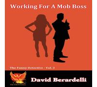 David Berardelli Working For A Mob Boss (Funny Detective Vol 3) Paperback Book David Berardelli Multicolor