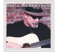 David Berchtold - Things Ive Seen