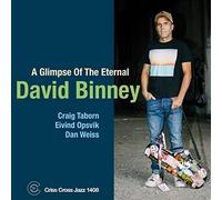 David Binney - A Glimpse Of The Eternal
