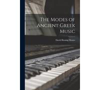 David Binning Monro The Modes of Ancient Greek Music (Paperback)