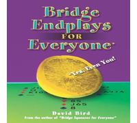 David Bird Bridge Endplays for Everyone: Yes, Even You Paperback Book David Bird Multicolor