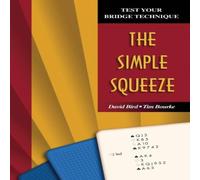 David Bird Test Your Bridge Technique: The Simple Squeeze Paperback Book David Bird Multicolor