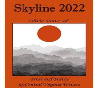 David Black Skyline 2022: An Anthology of Poetry & Prose by Central Virginia David Black Multicolor