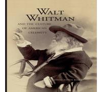 David Blake Walt Whitman & the Culture of American Celebrity Paperback Book David Blake Multicolor
