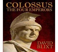 David Blixt Colossus: The Four Emperors Paperback Book David Blixt Multicolor
