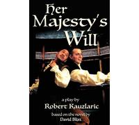 David Blixt Her Majesty's Will: A Play Paperback Book David Blixt Multicolor
