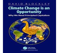 David Blockley Climate Change is an Opportunity: Why We Need Principled David Blockley Multicolor