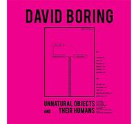 David Boring - Unnatural Objects And Their Humans [VINYL]