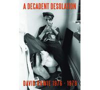 David Bowie: A Decadent Desolation