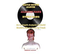 David Bowie Album -Aladdin Sane Album- Every Song- An In-Depth Analysis of David Bowie's Album Track by Track
