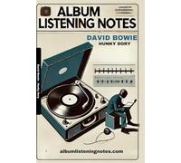 David Bowie - Hunky Dory: Album Listening Notes (David Bowie - Album Listening Notes)