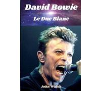 David Bowie: Le Duc Blanc