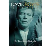 David Bowie: Legacy - The Illustrated Biography