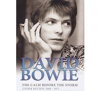 David Bowie - The Calm Before The Storm: Under Review 1969 - 1971
