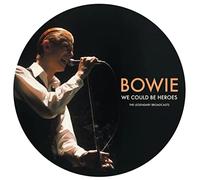 DAVID BOWIE / We Could Be Heroes - The Legendary Broadcasts (Picture Disc)