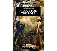 David Brainerd: A Love for the Lost (Trailblazers)