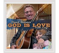 David Brauner - God Is Love: Faith Songs