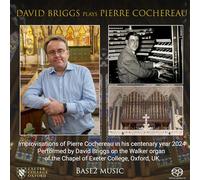 David Briggs - David Briggs Plays Pierre Cochereau: Improvisations on the Walker Organ, Chapel of Exeter College, Oxford, UK. CD and SACD.