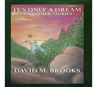 David Brooks It's Only a Dream & Other Stories Hardcover Book David Brooks Multicolor