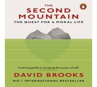 David Brooks The Second Mountain : The Quest for a Moral Life Paperback Book David Brooks Multicolor