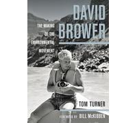 David Brower: The Making of the Environmental Movement