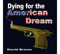 David Brown Dying for the American Dream Paperback Book David Brown Multicolor