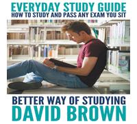 David Brown Everyday Study Guide: How to Study & Pass Any Exam You Sit: David Brown Multicolor