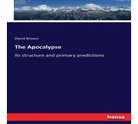 David Brown The Apocalypse :Its structure & primary predictions Paperback Book David Brown Multicolor