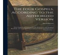 David Brown The Four Gospels, According to the Authorized Version: With David Brown Multicolor