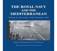 David Brown The Royal Navy & the Mediterranean: : November 1940-December in White David Brown White