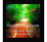 David Bruce Smith - American Tunes (Solo Piano)