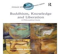 David Burton Buddhism, Knowledge & Liberation: A Philosophical Study David Burton Multicolor