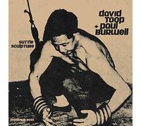 DAVID+BURWELL.PAUL TOOP - SUTTLE SCULPTURE (LP) VINYL LP NEW